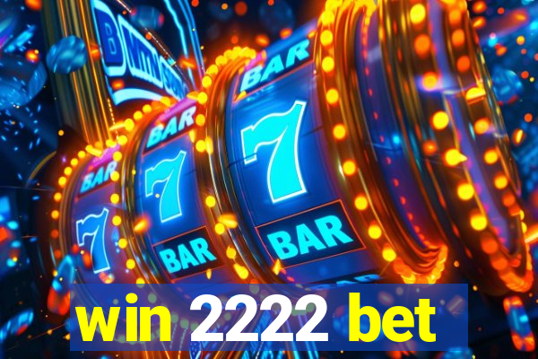 win 2222 bet